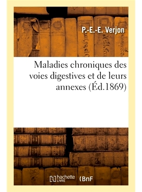 预订 Maladies chroniques des voies digestives et de leurs annexes 消化道及其附件的慢性疾病: 9782019662578