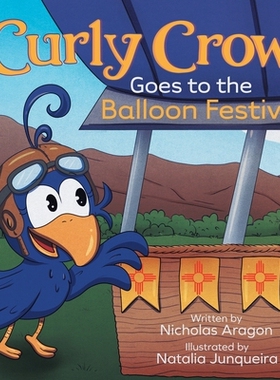 预订 Curly Crow Goes to the Balloon Festival: A Children’s Book About Facing Fear for Kids Ages 4-8: A Children’s Book
