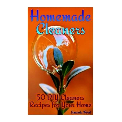 预订 Homemade Cleaners: 50 DIY Cleaners Recipes for Your Home: (Homemade Cleaning Products, Organic Cleaners): 978197809