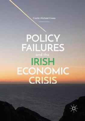 【预订】Policy Failures and the Irish Economic Crisis