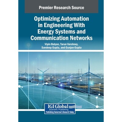 预订 Optimizing Automation in Engineering With Energy Systems and Communication Networks: 9798337327389