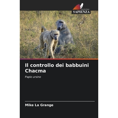 预订 Il controllo dei babbuini Chacma: Papio ursino. DE: 9786209207600