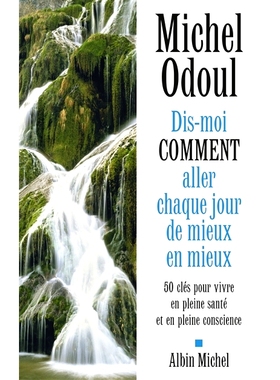 预订 Dis-moi comment aller chaque jour de mieux en mieux 告诉我如何每天变得越来越好: 9782226445612