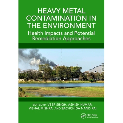 预订 Heavy Metal Contamination in the Environment: Health Impacts and Potential Remediation Approaches 环境中的重金属污