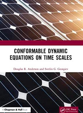 【预订】Conformable Dynamic Equations on Time Scales
