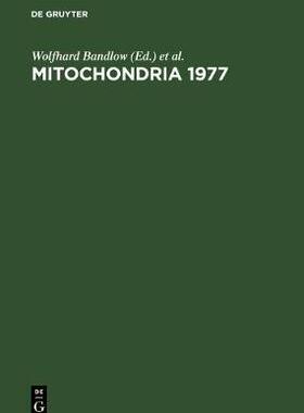 [预订]Genetics and biogenesis of mitochondria. Proceedings of a colloquium held at Schliersee, Germany, Au 9783110073218