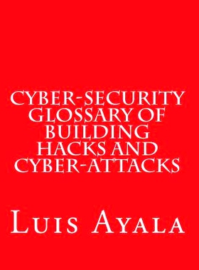 预订 Cyber-Security Glossary of Building Hacks and Cyber-Attacks: 9781517484873