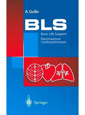 预订 BLS - Basic Life Support: Rianimazione Cardiopolmonare. Manuale Die Educazione E Formazione Sanitaria: 978884700275