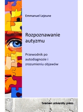 预订 Rozpoznawanie autyzmu: Przewodnik po autodiagnozie i zrozumieniu objawów: 9783689046583