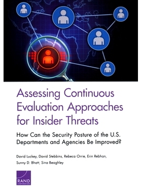 预订 Assessing Continuous Evaluation Approaches for Insider Threats: How Can the Security Posture of the U.S. Department