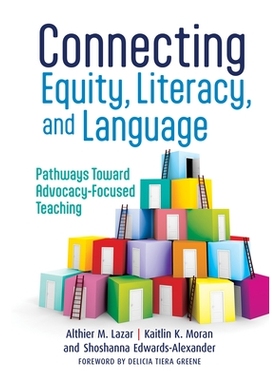 预订 Connecting Equity, Literacy, and Language: Pathways Toward Advocacy-Focused Teaching 连接公平、识字和语言：通往以宣