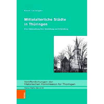 预订 Mittelalterliche Städte in Thüringen: Eine Untersuchung ihrer Entstehung und Entwicklung 图林根州的中世纪城镇：对