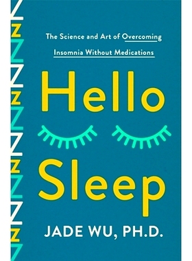 预订 Hello Sleep: The Science and Art of Overcoming Insomnia Without Medications: 9781250828408