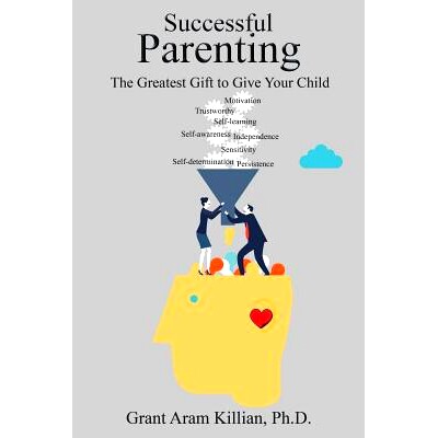 预订 Successful Parenting: The Greatest Gift to Give Your Child: 9781524642884