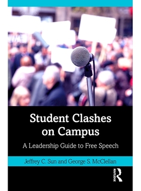 预订 Student Clashes on Campus: A Leadership Guide to Free Speech 校园里的学生冲突：言论自由的领导力指南: 9780367030759