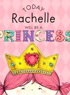预订 Today Rachelle Will Be a Princess: 9781524847937