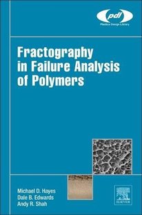 Fractography Failure Analysis Polymers 预订