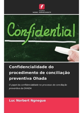 预订 Confidencialidade do procedimento de conciliação preventiva Ohada: 9786209478512