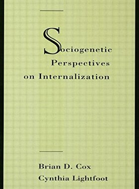 【预订】Sociogenetic Perspectives on Internalization