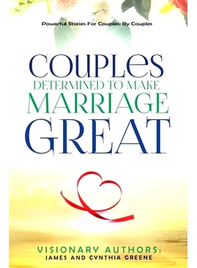 预订 Couples Determined to Make Marriage Great: Powerful Stories For Couples: By Couples: 9798986843018