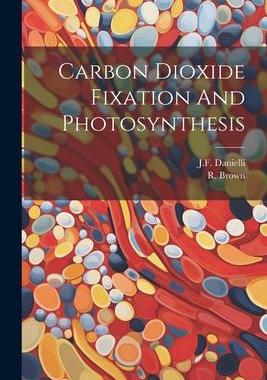 [预订]Carbon Dioxide Fixation And Photosynthesis 9781022231597