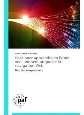 预订 Enseigner-Apprendre En Ligne: Vers Une Semiotique de La Navigation Web: 9783841624826