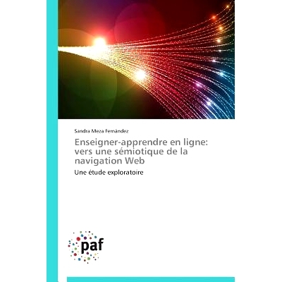 预订 Enseigner-Apprendre En Ligne: Vers Une Semiotique de La Navigation Web: 9783841624826