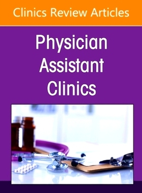 预订 Urology, An issue of Physician Assistant Clinics: Volume 10-3 泌尿外科，《医师助理诊所》第10-3卷: 9780443293580