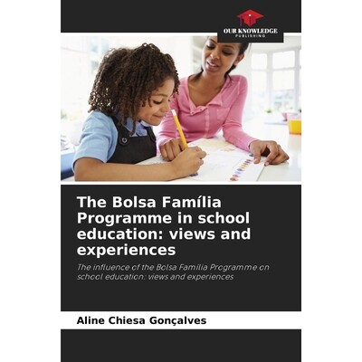预订 The Bolsa Família Programme in school education: views and experiences 9786208402822