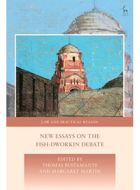 预订 New Essays on the Fish-Dworkin Debate 关于菲什-德沃金辩论的新论文集: 9781509961832