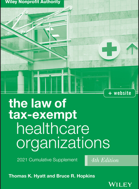 【预订】The Law Of Tax-Exempt Healthcare Organizations, 4Th Edition, 2021 Cumulative Supplement 9781119762645