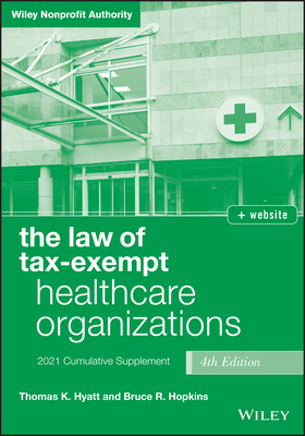 【预订】The Law Of Tax-Exempt Healthcare Organizations, 4Th Edition, 2021 Cumulative Supplement 9781119762645