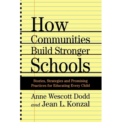 预订 How Communities Build Stronger Schools: Stories, Strategies, and Promising Practices for Educating Every Child: 978