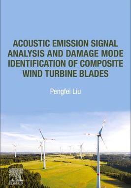 [预订]Acoustic Emission Signal Analysis and Damage Mode Identification of Composite Wind Turbine Blades 9780323886529