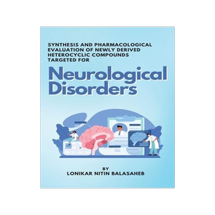 [预订]Synthesis and Pharmacological Evaluation of Newly Derived Heterocyclic Compounds Targeted for Neurol 9788327597786