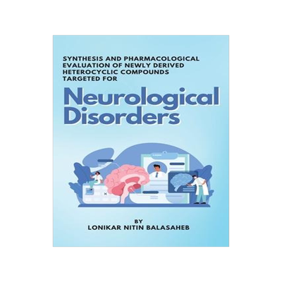 [预订]Synthesis and Pharmacological Evaluation of Newly Derived Heterocyclic Compounds Targeted for Neurol 9788327597786