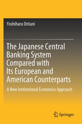 【预订】The Japanese Central Banking System Compared with Its European and American Counterparts