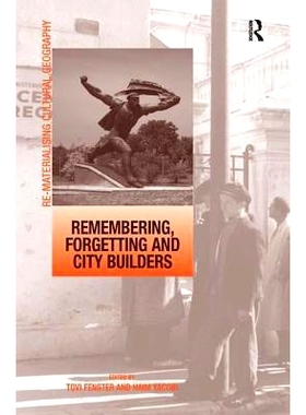 预订 Remembering, Forgetting and City Builders 记忆, 遗忘与城市建造者: 9781409406679