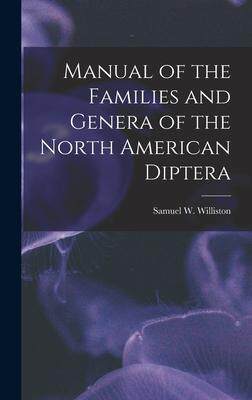 [预订]Manual of the Families and Genera of the North American Diptera [microform] 9781013303562