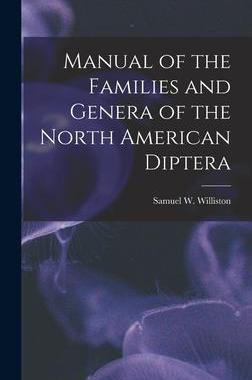 [预订]Manual of the Families and Genera of the North American Diptera [microform] 9781013303562
