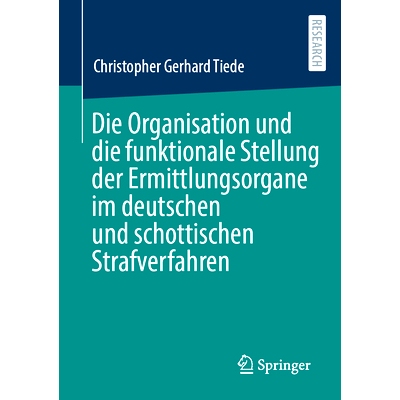 预订 Die Organisation Und Die Funktionale Stellung Der Ermittlungsorgane Im Deutschen Und Schottischen Strafverfahren: 9