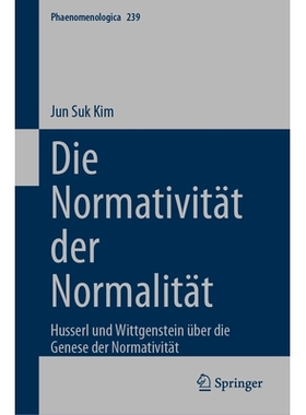 预订 Die Normativität Der Normalität: Husserl Und Wittgenstein Über Die Genese Der Normativität: Husserl und Wittgen