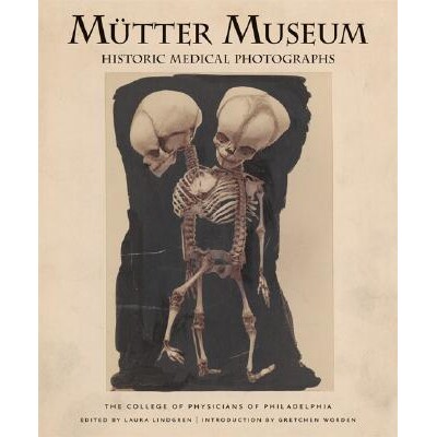 预订 MUTTER MUSEUM: HISTORIC MEDICAL PHOTOGRAPHS: 9780922233281
