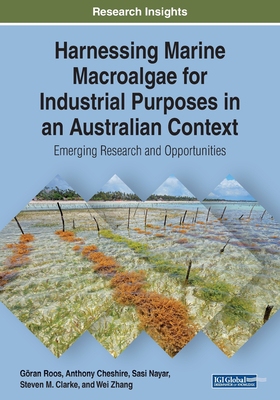 【预订】Harnessing Marine Macroalgae for Industrial Purposes in an Australian Context: Emerging Research and Oppor...