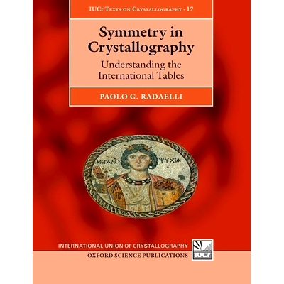 Symmetry in Crystallography: Understanding the International Tables 对称结晶学：理解国际表: 9780198789215