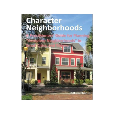 [预订]Character Neighborhoods: A Practitioners’ Guide for Planning 
