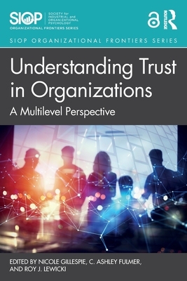 【预订】Understanding Trust in Organizations: A Multilevel Perspective