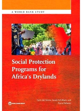 预订 Social Protection Programs for Africa’s Drylands 提高非洲旱地的韧性：社会保护方案（丛书）: 9781464808463