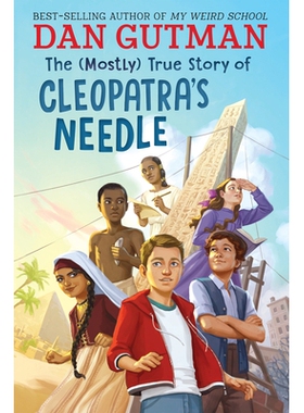 预订 The (Mostly) True Story of Cleopatra’s Needle 克娄巴特拉之针的真实故事: 9780823454846