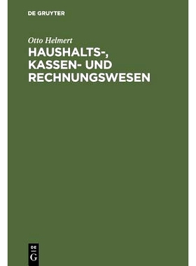 预订 Haushalts-, Kassen- und Rechnungswesen: Eine systemat. Darstellung u. Erl. d. staatl. u. kommunalen Haushalts- u. K